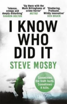 Image of I Know Who Did It by Steve Mosby Paperback