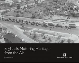 Image of Englands Motoring Heritage from the Air by John Minnis Hardback