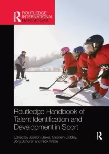Image of Routledge Handbook of Talent Identification and Development in Sport
