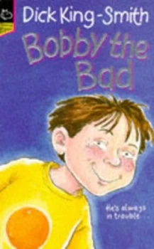 Image of Bobby the Bad by Dick King-Smith Paperback