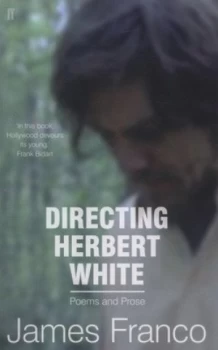 Image of Directing Herbert White by James Franco Paperback