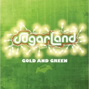 image of Gold and Green by Sugarland CD Album