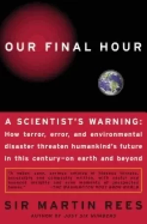 Image of our final hour a scientists warning