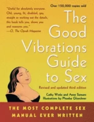 Image of good vibrations guide to sex the most complete sex manual ever written