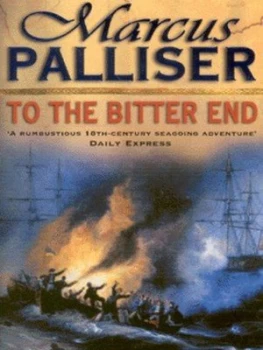 Image of To the Bitter End by Marcus Palliser Book