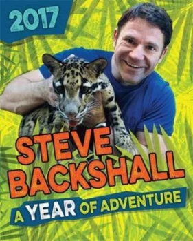 Image of Steve Backshall Annual 2017 by Steve Backshall Hardback