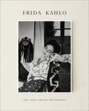 Image of frida kahlo the gisele freund photographs
