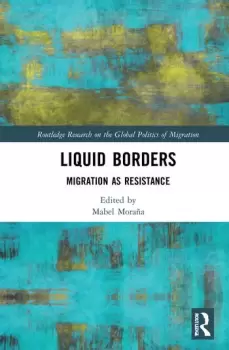 Image of Liquid BordersMigration as Resistance