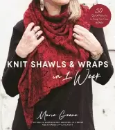 Image of knit shawls and wraps in 1 week 30 quick patterns to keep you cozy in style