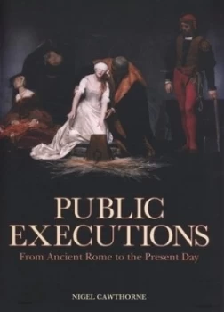 Image of Public Executions by Nigel Cawthorne Hardback
