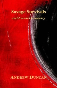 Image of Savage Survivals by Andrew Duncan Paperback
