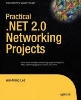 Image of Practical .Net 2.0 Networking Projects by Wei-Meng Lee Paperback
