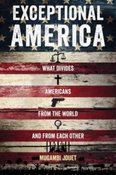 Image of Exceptional America by Mugambi Jouet Hardback