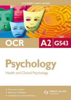 Image of Ocr A2 Psychology Student Unit Guide Unit G543 Health and Clinical Psychology by David Clarke Book