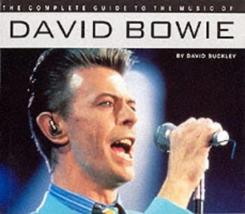 Image of The Complete Guide to the Music of David Bowie by David Buckley Paperback