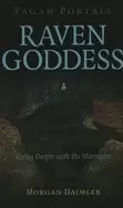 Image of pagan portals raven goddess going deeper with the morrigan