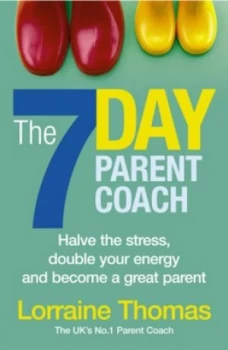 Image of The 7-Day Parent Coach by Lorraine Thomas Paperback