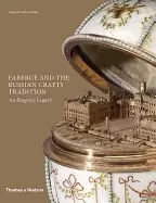 Image of faberge and the russian crafts tradition an empires legacy