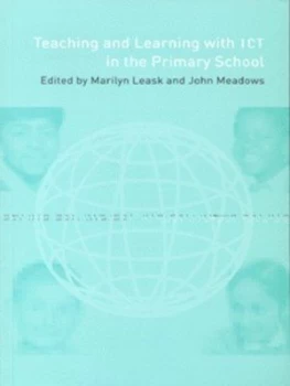 Image of Teaching and Learning with Ict in the Primary School by John Meadows Book