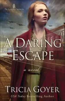 Image of A daring escape by Tricia Goyer