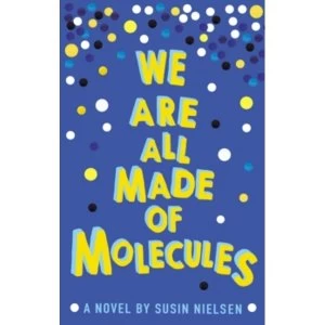 Image of We Are All Made of Molecules by Susin Nielsen (Paperback, 2016)