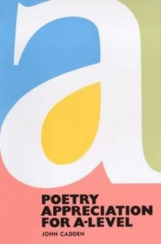 Image of Poetry Appreciation for A-Level by John Cadden Paperback