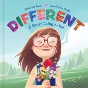 Image of Different - A Great Thing to Be! by Heather Avis