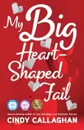 Image of my big heart shaped fail a tween comedy of errors