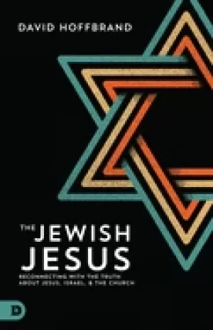 Image of jewish jesus reconnecting with the truth about jesus israel and the church