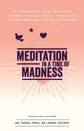 Image of meditation in a time of madness a guidebook for talented tweens teens their