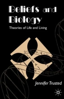 Image of Beliefs and Biology by J. Trusted Paperback