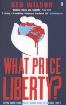 Image of What Price Liberty by Ben Wilson Paperback