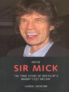 Image of Arise Sir Mick by Laura Jackson Hardback