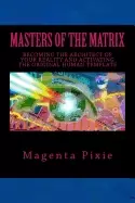 Image of masters of the matrix becoming the architect of your reality and activating