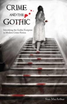 Image of Crime and the Gothic by Sian Macarthur Paperback