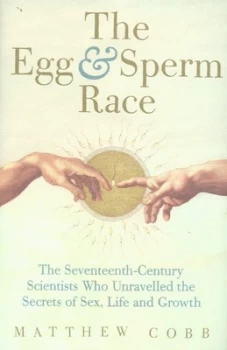 Image of The Egg and Sperm Race by Matthew Cobb Hardback
