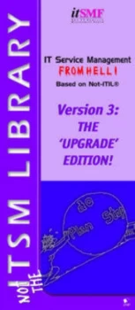 Image of It Service Management from Hell Based on Not Itil. Version 3 the Upgrade Edition by Paul Wilkinson Paperback