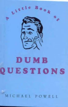 Image of The Little Book of Dumb Questions by Michael Powell Book