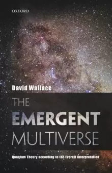 Image of The Emergent Multiverse : Quantum Theory according to the Everett Interpretation