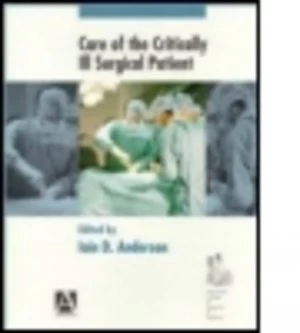 Image of Care of the Critically Ill Surgical Patient by Iain Anderson Paperback