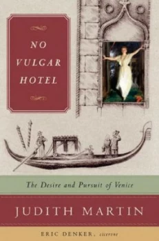 Image of No Vulgar Hotel by Judith Martin Hardback