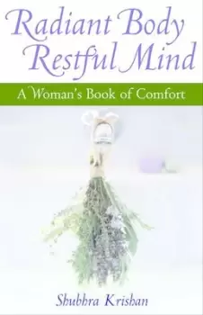 Image of Radiant body restful mind by Shubhra Krishan