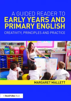 Image of A Guided Reader to Early Years and Primary EnglishCreativity principles and practice