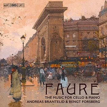 image of Andreas Brantelid - Faur&eacute;: The Music for Cello & Piano CD