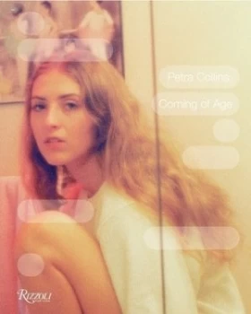 Image of Petra Collins - coming of age by Petra Collins