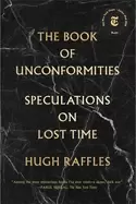 Image of book of unconformities speculations on lost time