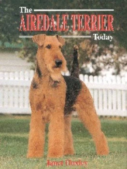 Image of The Airedale Terrier Today by Janet Huxley Hardback