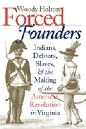 Image of forced founders indians debtors slaves and the making of the american revol