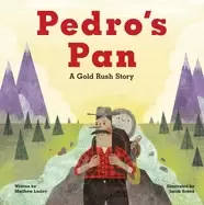 Image of pedros pan a gold rush story