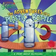 Image of adventures of a plastic bottle a story about recycling